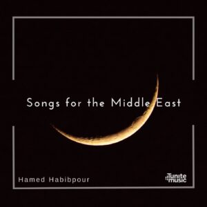 Songs for the Middle East Hamed Habibpour