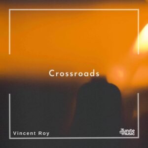 Crossroads Vincent Roy