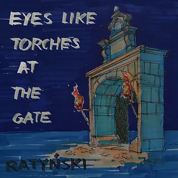 Eyes Like Torches at the Gate by Ratyński