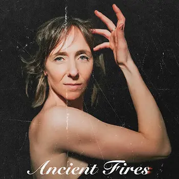 Ancient Fires by Kate Trajan