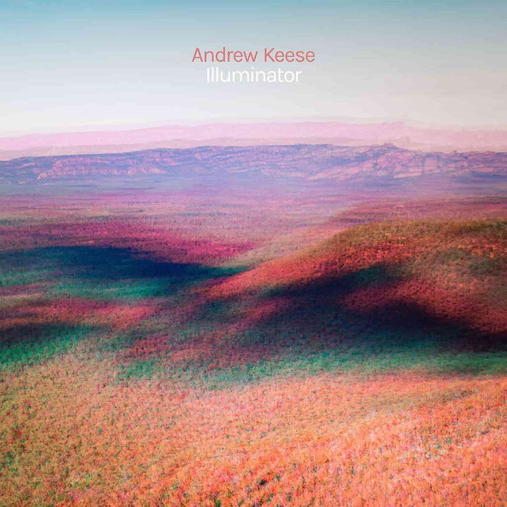 Andrew Keese Announces New Album Illuminator and Summer European Tour