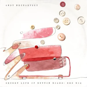 Secret Life of Button Boxes- Red Box by Andy Nechaevsky