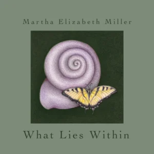 What Lies Within by Martha Elizabeth Miller