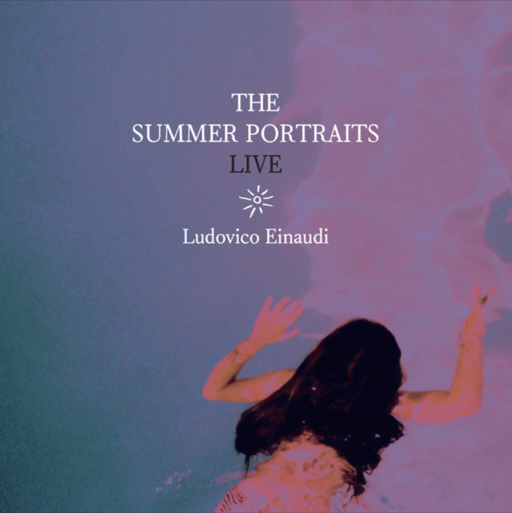 The Summer Portraits (Live) by Ludovico Einaudi Tunitemusic