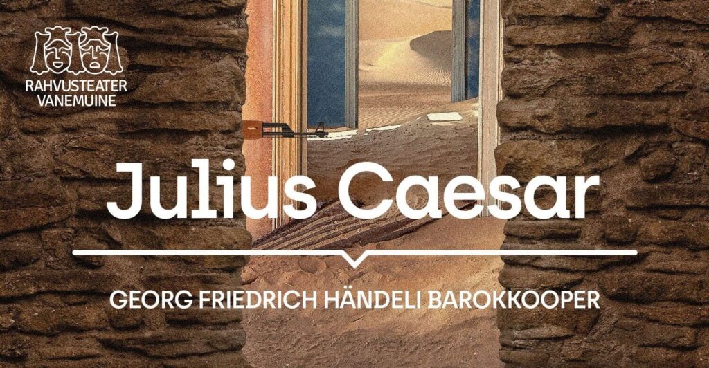 Handel's Julius Caesar Shines in Tartu's Vanemuine