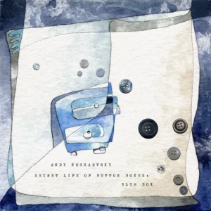 Secret Life of Button Boxes- Blue Box by Andy Nechaevsky