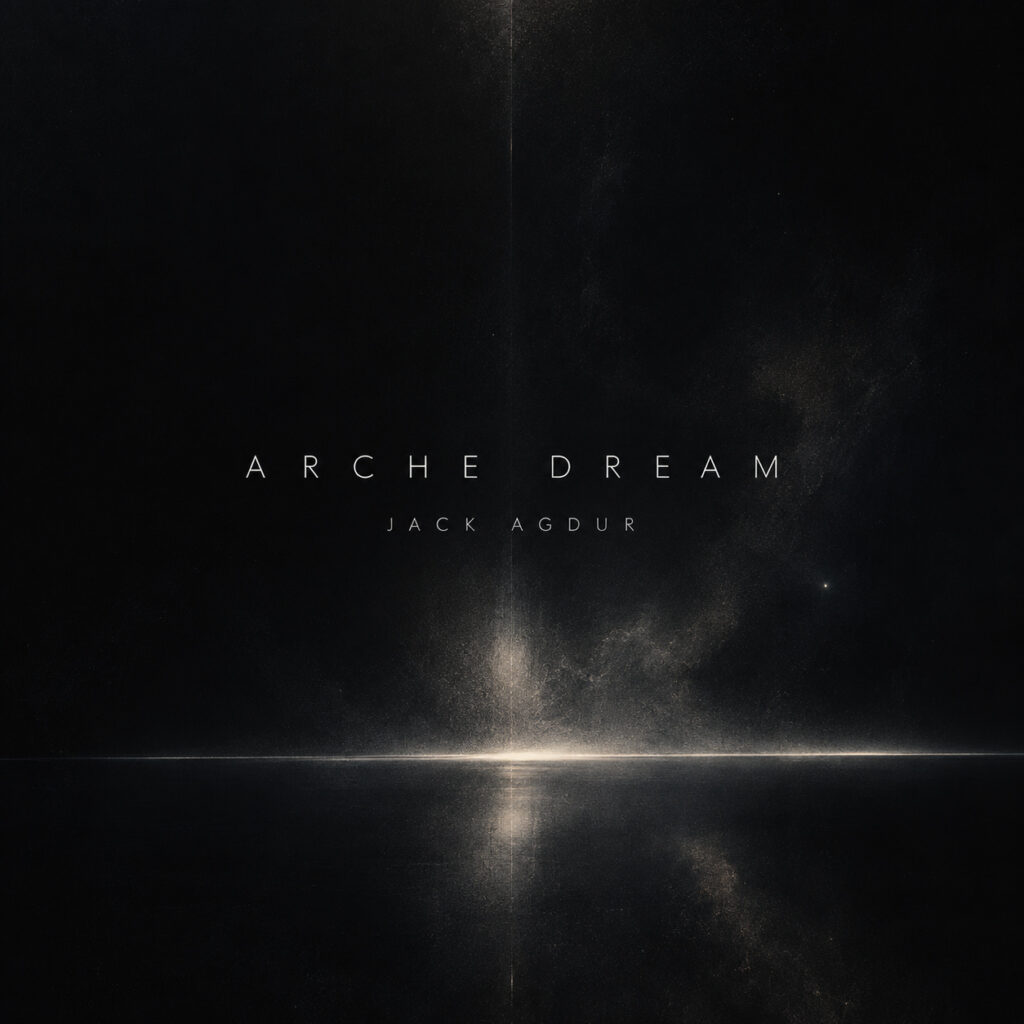 Arche Dream by Jack Agdur – New Release